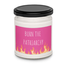 Load image into Gallery viewer, Burn the Patriarchy Scented Soy Wax Candle - 9oz
