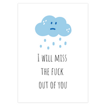 Load image into Gallery viewer, I Will Miss The Fuck Out Of You Greeting Card
