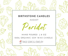 Load image into Gallery viewer, August Birthstone Organic Soy Wax Candle with Natural Peridot