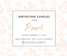 Load image into Gallery viewer, June Birthstone Organic Soy Wax Candle with Natural Freshwater Pearl