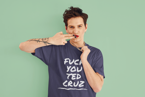 F*ck You Ted Cruz T-Shirts
