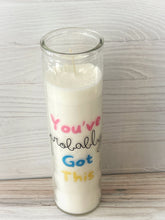 Load image into Gallery viewer, You&#39;ve Probably Got This Prayer Candle
