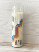 Load image into Gallery viewer, Die Cry Hate Prayer Candle
