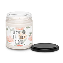 Load image into Gallery viewer, Leave Me The Fuck Alone Scented Soy Wax Candle - 9oz
