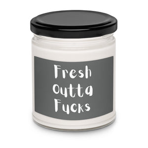 Fresh Outta Fucks Scented Soy Candle - 9oz