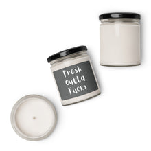 Load image into Gallery viewer, Fresh Outta Fucks Scented Soy Candle - 9oz
