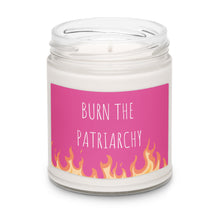 Load image into Gallery viewer, Burn the Patriarchy Scented Soy Wax Candle - 9oz
