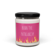 Load image into Gallery viewer, Burn the Patriarchy Scented Soy Wax Candle - 9oz
