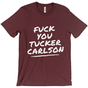 F*ck You Tucker Carlson T-Shirts