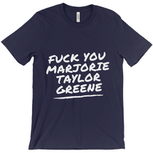 Load image into Gallery viewer, F*ck You Marjorie Taylor Greene T-Shirts
