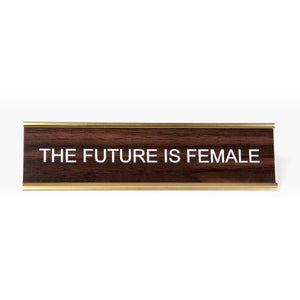 The Future Is Female Nameplate