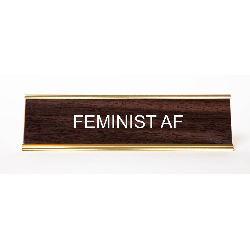Feminist AF Nameplate - HALF OFF