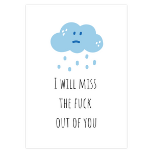 I Will Miss The Fuck Out Of You Greeting Card