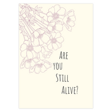 Load image into Gallery viewer, Are You Still Alive Greeting Card
