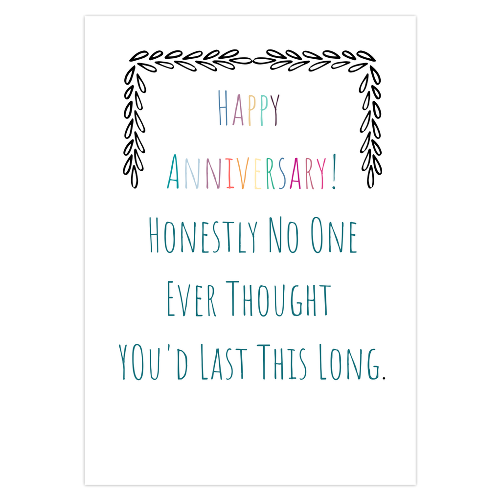 Happy Anniversary! Honestly No One Ever Thought You'd Last This Long Greeting Card
