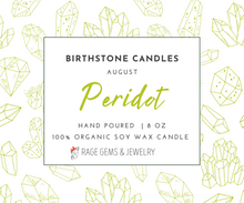 Load image into Gallery viewer, August Birthstone Organic Soy Wax Candle with Natural Peridot
