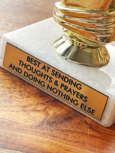 Thoughts and Prayers Trophy