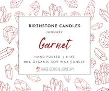 Load image into Gallery viewer, January Birthstone Organic Soy Wax Candle with Natural Garnet
