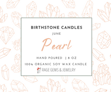 Load image into Gallery viewer, June Birthstone Organic Soy Wax Candle with Natural Freshwater Pearl

