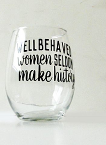 Well Behaved Women Feminist Stemless Wine Glass