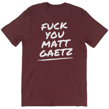 Load image into Gallery viewer, F*ck You Matt Gaetz T-Shirts
