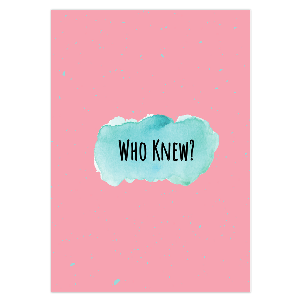 Who Knew? Greeting Card