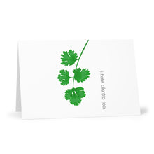 Load image into Gallery viewer, i hate cilantro too Greeting Card
