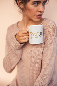 Go Ahead Tell Me To Smile Coffee Mug