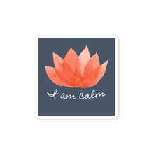 Load image into Gallery viewer, I Am Calm Bubble-free stickers
