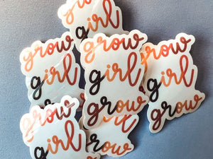 Grow Girl Grow Die Cut Vinyl Sticker