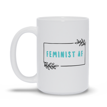 Load image into Gallery viewer, Feminist AF Coffee Mug
