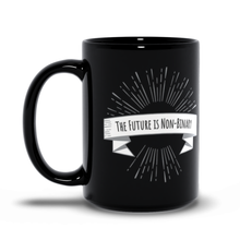 Load image into Gallery viewer, The Future is Non-Binary Black Mug
